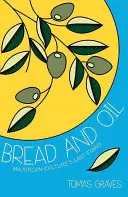 Pan y aceite - Una celebración de la cultura mallorquina - Bread and Oil - A Celebration of Majorcan Culture