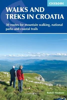 Paseos y excursiones por Croacia: 30 rutas de montaña, parques nacionales y senderos costeros - Walks and Treks in Croatia: 30 Routes for Mountain Walking, National Parks and Coastal Trails