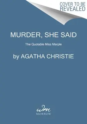 Asesinato, dijo ella: La citable Miss Marple - Murder, She Said: The Quotable Miss Marple