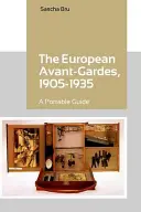 Las vanguardias europeas, 1905-1935: Una guía portátil - The European Avant-Gardes, 1905-1935: A Portable Guide