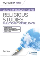 Mis notas de revisión: WJEC and Eduqas A level Estudios Religiosos Filosofía de la Religión - My Revision Notes: WJEC and Eduqas A level Religious Studies Philosophy of Religion