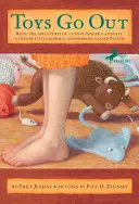 Los Juguetes Salen: Las aventuras de una raya inteligente, un búfalo valiente y alguien llamado Plástico - Toys Go Out: Being the Adventures of a Knowledgeable Stingray, a Toughy Little Buffalo, and Someone Called Plastic