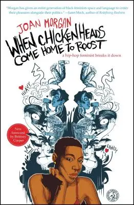 Cuando las cabezas de pollo vuelven a casa: Una feminista del hip-hop lo explica todo - When Chickenheads Come Home to Roost: A Hip-Hop Feminist Breaks It Down