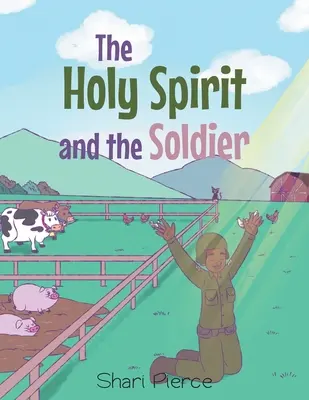 El Espíritu Santo y el soldado - The Holy Spirit and the Soldier