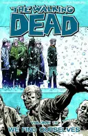 The Walking Dead Volumen 15: Nos encontramos a nosotros mismos - The Walking Dead Volume 15: We Find Ourselves