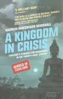 Un reino en crisis: La lucha de Tailandia por la democracia en el siglo XXI - A Kingdom in Crisis: Thailand's Struggle for Democracy in the Twenty-First Century