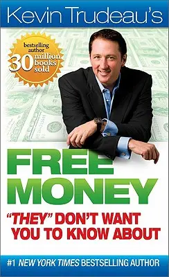 El dinero gratis de Kevin Trudeau que «no quieren que conozcas» - Kevin Trudeau's Free Money They
