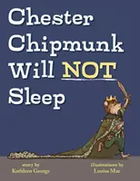 La ardilla Chester no duerme - Chester Chipmunk Will Not Sleep