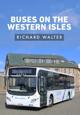 Autobuses en las Islas Occidentales - Buses on the Western Isles