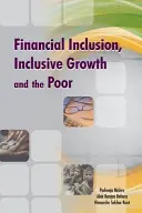 Inclusión financiera, crecimiento inclusivo y los pobres - Financial Inclusion, Inclusive Growth and the Poor