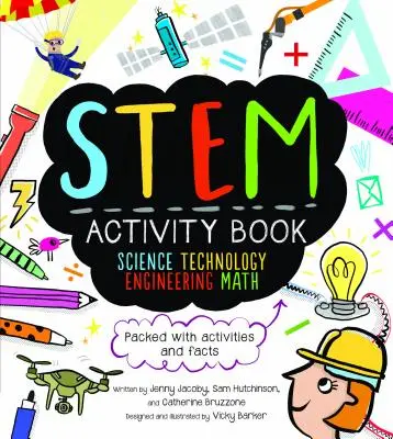 Libro de actividades STEM: Ciencia, Tecnología, Ingeniería y Matemáticas: Repleto de actividades y datos - STEM Activity Book: Science Technology Engineering Math: Packed with Activities and Facts