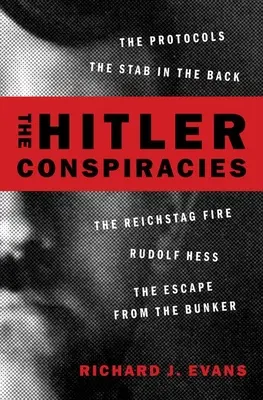 Las conspiraciones de Hitler: Los protocolos - La puñalada trapera - El incendio del Reichstag - Rudolf Hess - La fuga del búnker - The Hitler Conspiracies: The Protocols - The Stab in the Back - The Reichstag Fire - Rudolf Hess - The Escape from the Bunker