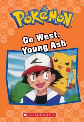 Ve al Oeste, Joven Ash (Pokmon Clásico: Libro de Capítulos nº 9), 9 - Go West, Young Ash (Pokmon Classic Chapter Book #9), 9