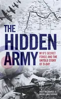 Hidden Army - MI9's Secret Force and the Untold Story of D-Day (Ejército oculto: la fuerza secreta del MI9 y la historia no contada del Día D) - Hidden Army - MI9's Secret Force and the Untold Story of D-Day