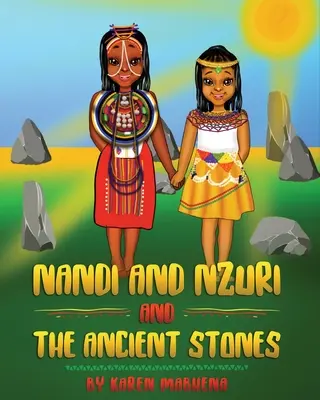 Nandi y Nzuri y las piedras antiguas - Nandi And Nzuri And The Ancient Stones