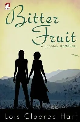 Fruta amarga - Un romance lésbico - Bitter Fruit - A Lesbian Romance