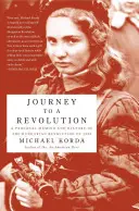 Viaje a una revolución: Memorias personales e historia de la revolución húngara de 1956 - Journey to a Revolution: A Personal Memoir and History of the Hungarian Revolution of 1956