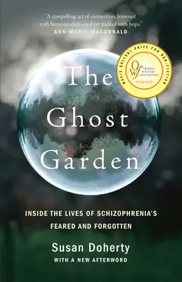 El jardín fantasma: La vida de los temidos y olvidados esquizofrénicos - The Ghost Garden: Inside the Lives of Schizophrenia's Feared and Forgotten