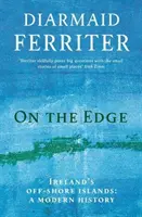 On the Edge - Las islas marinas de Irlanda: una historia moderna - On the Edge - Ireland's off-shore islands: a modern history