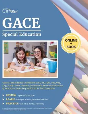 Guía de Estudio GACE de Educación Especial General y Currículo Adaptado (081, 082, 581, 083, 084, 583): Georgia Assessments for the Certification of Educato - GACE Special Education General and Adapted Curriculum (081, 082, 581, 083, 084, 583) Study Guide: Georgia Assessments for the Certification of Educato