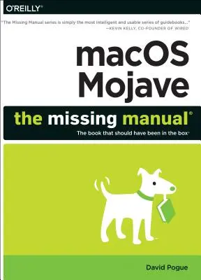 Macos Mojave: El manual que faltaba: El libro que debería haber estado en la caja - Macos Mojave: The Missing Manual: The Book That Should Have Been in the Box