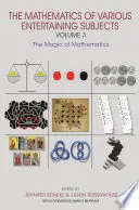 The Mathematics of Various Entertaining Subjects: Volumen 3: La magia de las matemáticas - The Mathematics of Various Entertaining Subjects: Volume 3: The Magic of Mathematics