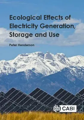 Efectos ecológicos de la generación, el almacenamiento y el uso de la electricidad - Ecological Effects of Electricity Generation, Storage and Use