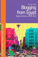 Bloguear desde Egipto: Literatura digital, 2005-2016 - Blogging from Egypt: Digital Literature, 2005-2016