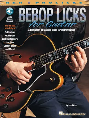Bebop Licks for Guitar [Con CD] (en inglés) - Bebop Licks for Guitar [With CD]