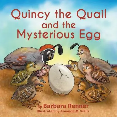 Quincy la codorniz y el huevo misterioso - Quincy the Quail and the Mysterious Egg