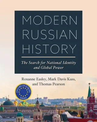 Historia moderna de Rusia: La búsqueda de la identidad nacional y del poder mundial - Modern Russian History: The Search for National Identity and Global Power