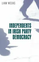 Los independientes en la democracia de partidos irlandesa - Independents in Irish Party Democracy