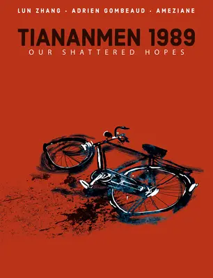 Tiananmen 1989: Nuestras esperanzas rotas - Tiananmen 1989: Our Shattered Hopes