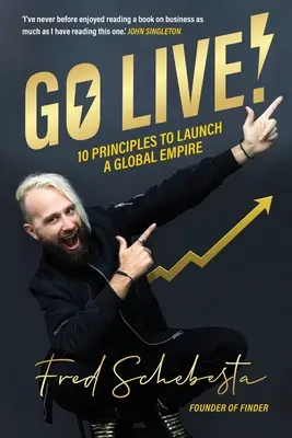 ¡Go Live! 10 principios para lanzar un imperio global - Go Live!: 10 principles to launch a global empire