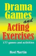 Juegos de teatro y ejercicios de interpretación: 177 juegos y actividades - Drama Games and Acting Exercises: 177 Games and Activities