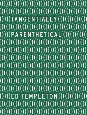 Ed Templeton Tangentially Parenthetical - Ed Templeton: Tangentially Parenthetical