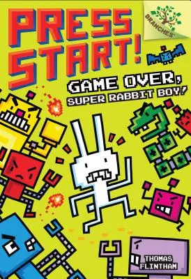 ¡Game Over, Super Rabbit Boy! Un libro de ramas (¡Prensa Comienza! #1) (Library Edition), 1 - Game Over, Super Rabbit Boy!: A Branches Book (Press Start! #1) (Library Edition), 1