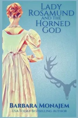 Lady Rosamund y el dios cornudo: Un misterio de la Regencia de Rosie y McBrae - Lady Rosamund and the Horned God: A Rosie and McBrae Regency Mystery