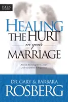 Cómo curar las heridas de su matrimonio - Healing the Hurt in Your Marriage