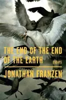 El fin del fin de la Tierra - Ensayos - End of the End of the Earth - Essays