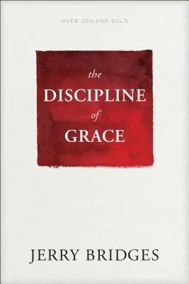 La disciplina de la gracia - The Discipline of Grace