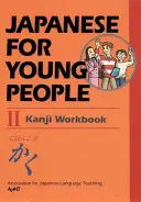 Japonés para jóvenes II: Kanji Workbook - Japanese for Young People II: Kanji Workbook