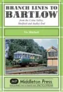 Ramales a Bartlow - desde Syour Valley, Shelford y Audley End - Branch Lines to Bartlow - from the Syour Valley, Shelford and Audley End