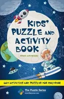 Libro de Puzzles y Actividades para Niños ¡Espacio y Aventura!: Más de 60 actividades y puzzles para niños - Kids' Puzzle and Activity Book Space & Adventure!: 60+ Activities and Puzzles for Children