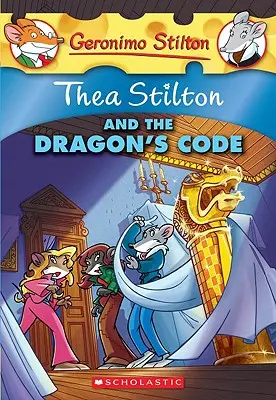 Thea Stilton y el código del dragón (Thea Stilton #1), 1: Una aventura de Geronimo Stilton - Thea Stilton and the Dragon's Code (Thea Stilton #1), 1: A Geronimo Stilton Adventure