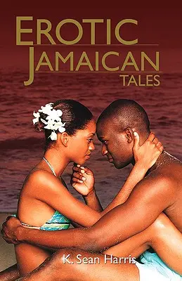 Cuentos eróticos jamaicanos - Erotic Jamaican Tales