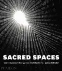 Espacios sagrados: Arquitectura religiosa contemporánea - Sacred Spaces: Contemporary Religious Architecture