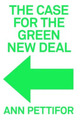 El caso del New Deal ecológico - The Case for the Green New Deal