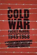 Manual de bolsillo del espía de la Guerra Fría: Los manuales oficiales de espionaje, espionaje y contraespionaje - The Cold War Spy Pocket Manual: The Official Field-Manuals for Espionage, Spycraft and Counter-Intelligence