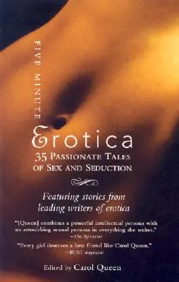 Five-Minute Erotica: 35 apasionantes relatos de sexo y seducción - Five-Minute Erotica: 35 Passionate Tales of Sex and Seduction